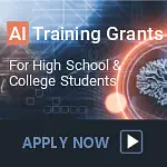 College & High School students: Apply Today for Educational Training Grant to learn AI